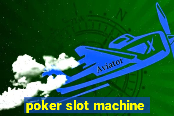 poker slot machine