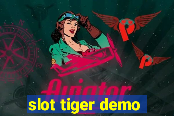 slot tiger demo