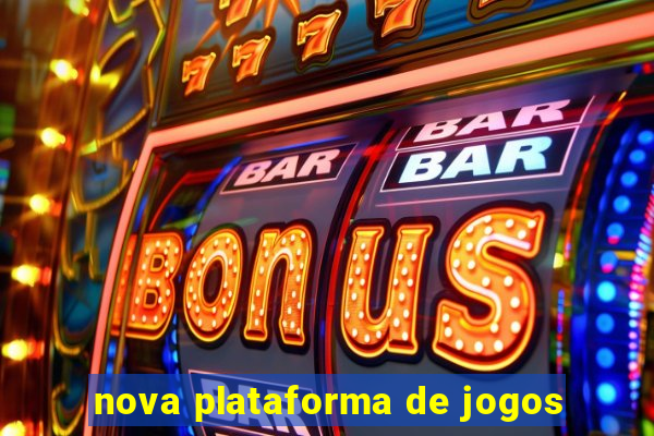 nova plataforma de jogos