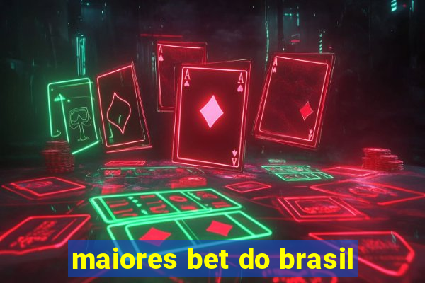 maiores bet do brasil