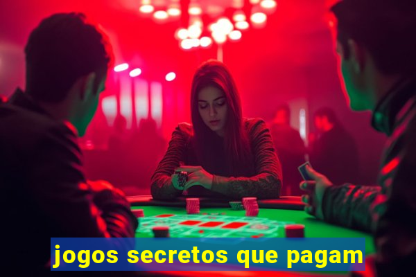 jogos secretos que pagam