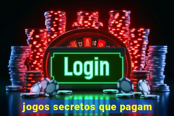 jogos secretos que pagam