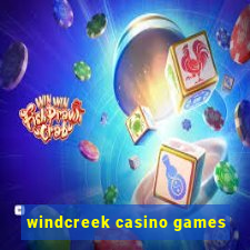 windcreek casino games