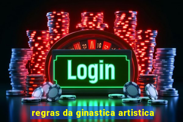 regras da ginastica artistica