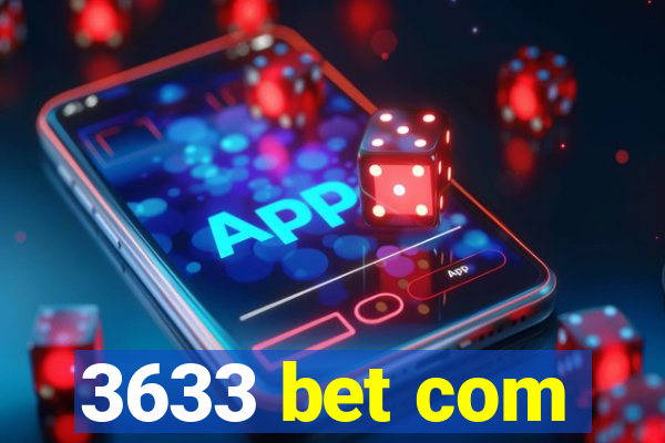 3633 bet com