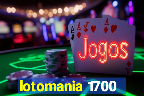 lotomania 1700