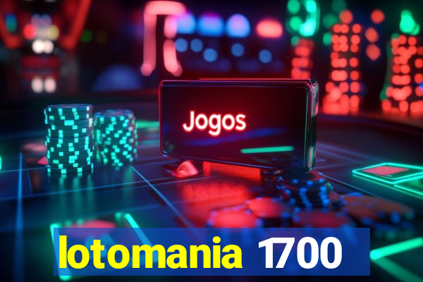 lotomania 1700