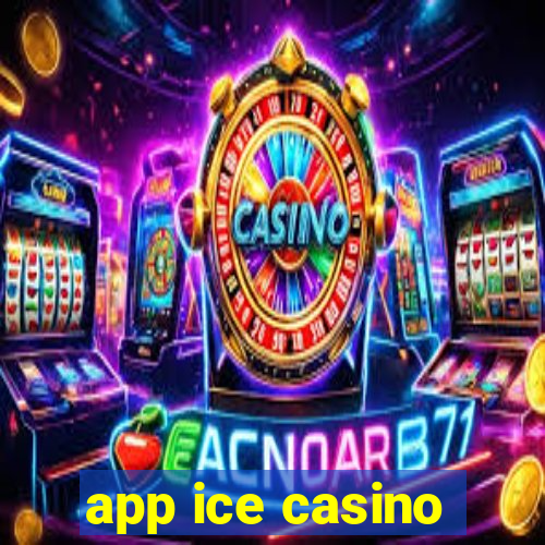 app ice casino