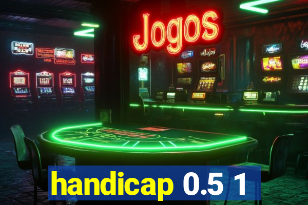 handicap 0.5 1