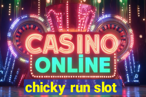 chicky run slot