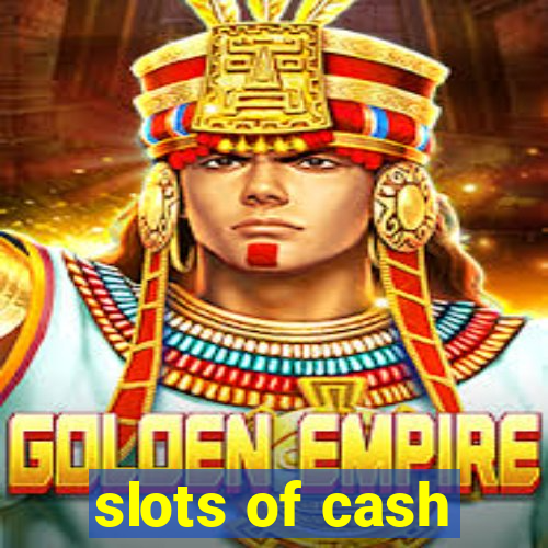 slots of cash