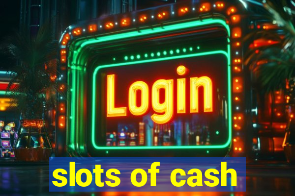 slots of cash