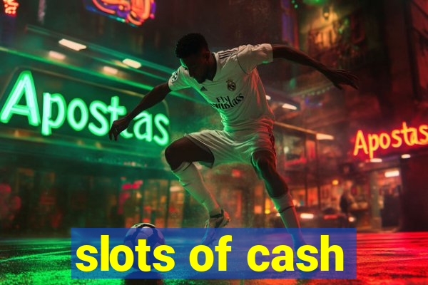 slots of cash