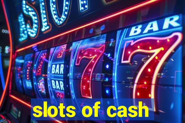 slots of cash