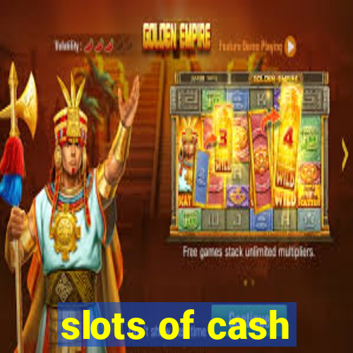 slots of cash