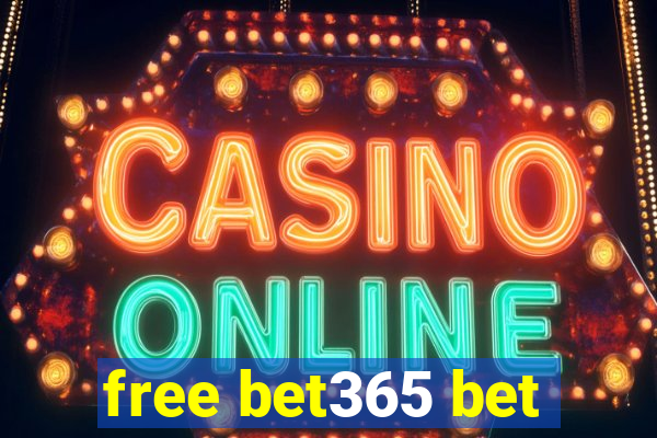 free bet365 bet