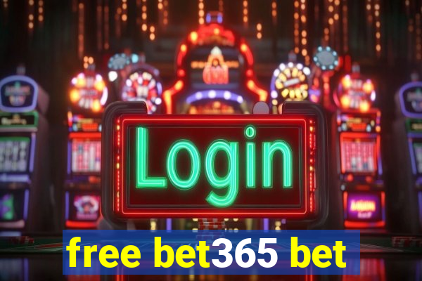 free bet365 bet