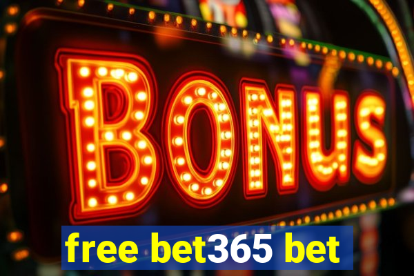 free bet365 bet