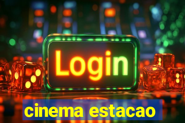 cinema estacao