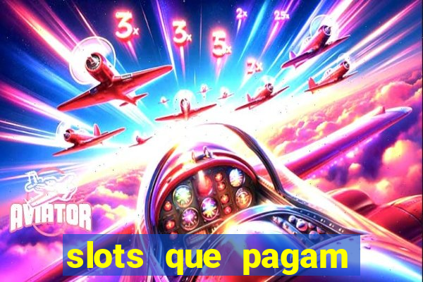 slots que pagam dinheiro real no pix