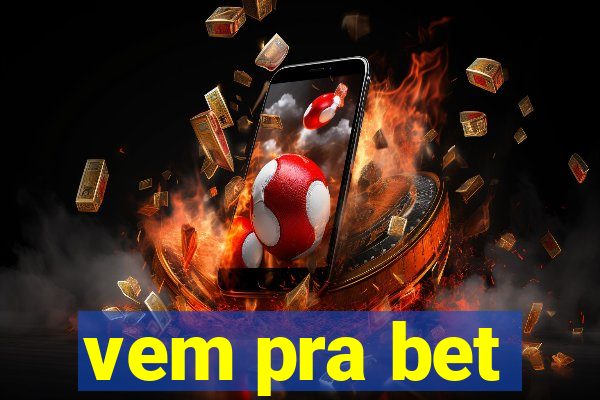 vem pra bet