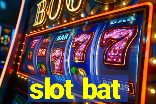 slot bat