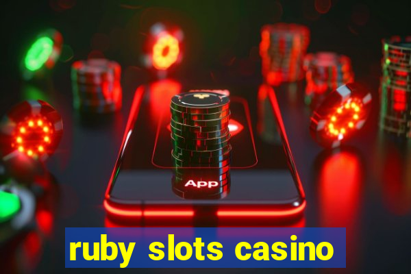 ruby slots casino