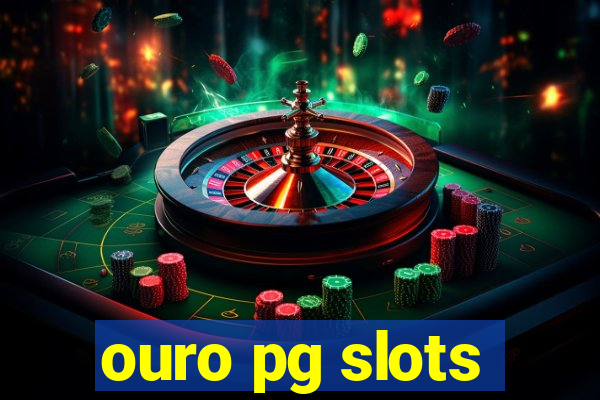 ouro pg slots