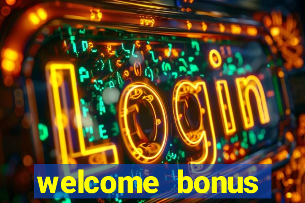 welcome bonus casino no deposit