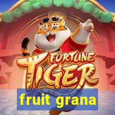 fruit grana