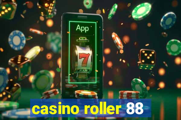 casino roller 88