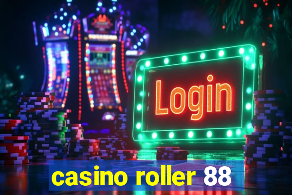 casino roller 88