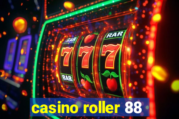 casino roller 88