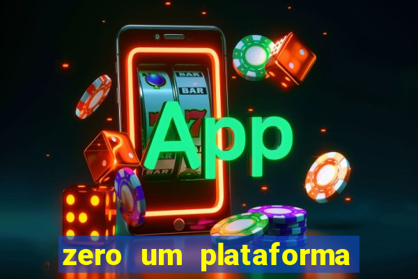 zero um plataforma de jogos