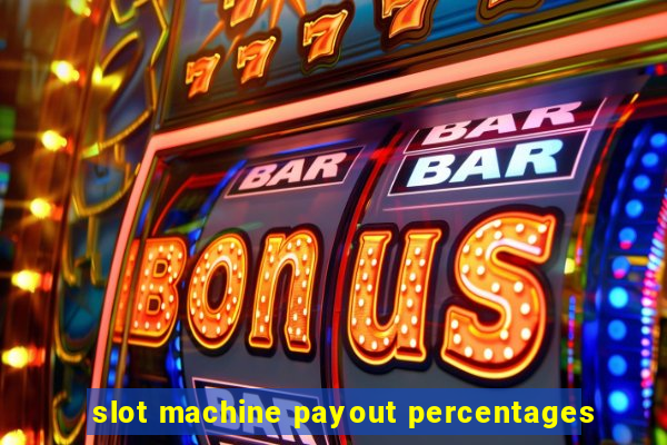 slot machine payout percentages