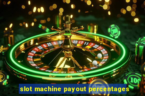 slot machine payout percentages