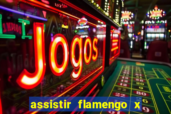 assistir flamengo x fortaleza ao vivo online multicanais