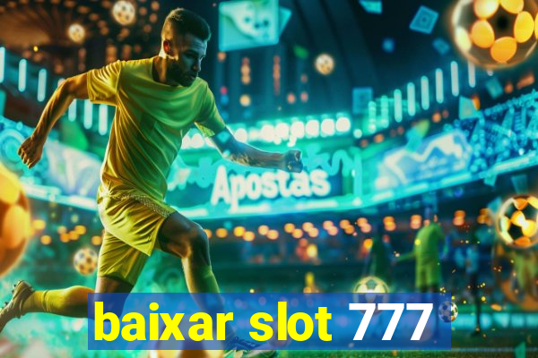 baixar slot 777