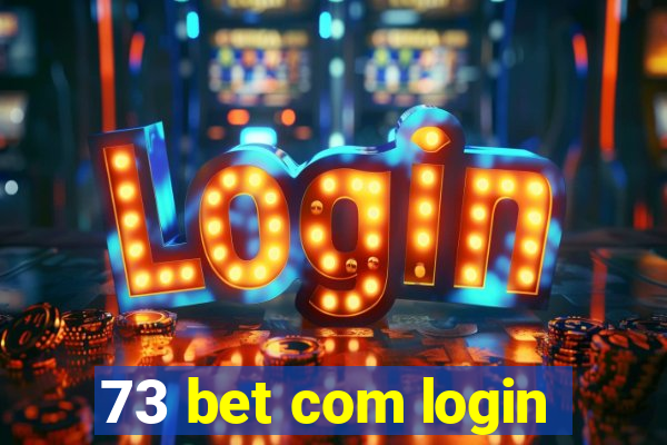 73 bet com login