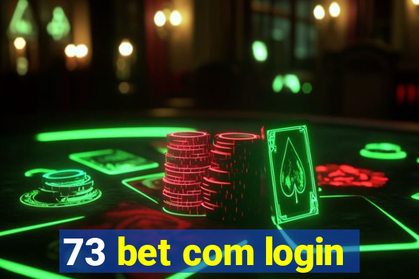 73 bet com login