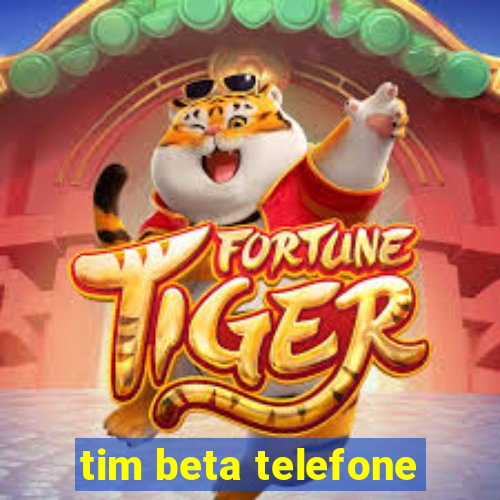 tim beta telefone