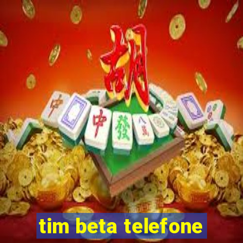 tim beta telefone