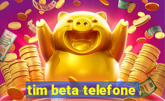 tim beta telefone