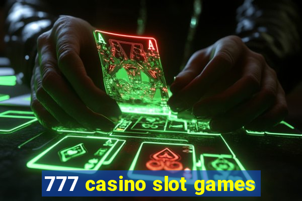 777 casino slot games