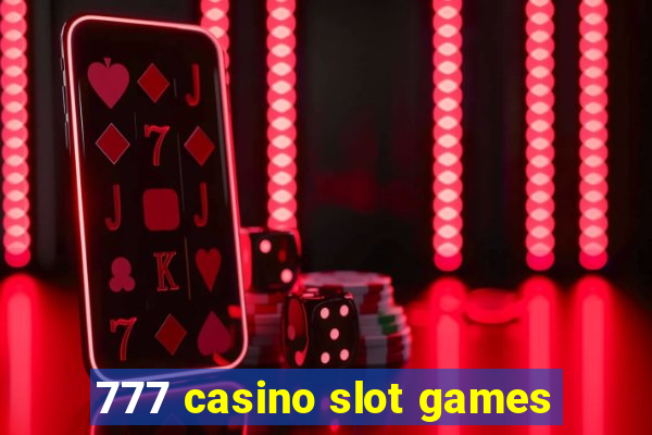 777 casino slot games