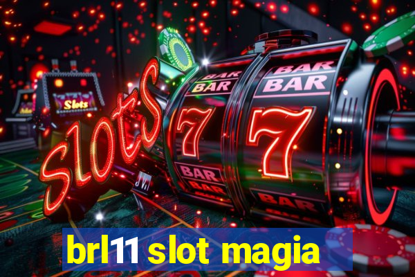 brl11 slot magia