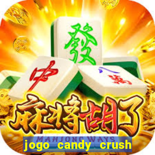 jogo candy crush saga no facebook