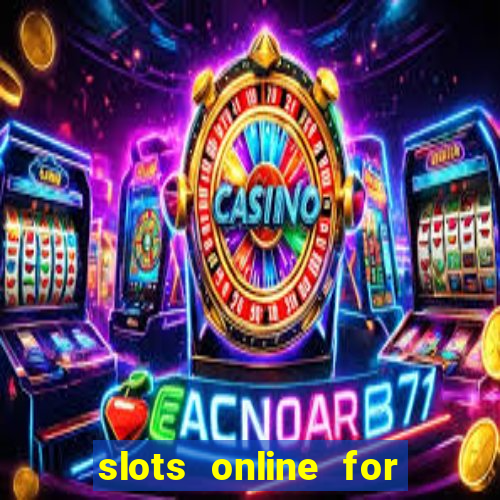 slots online for real money