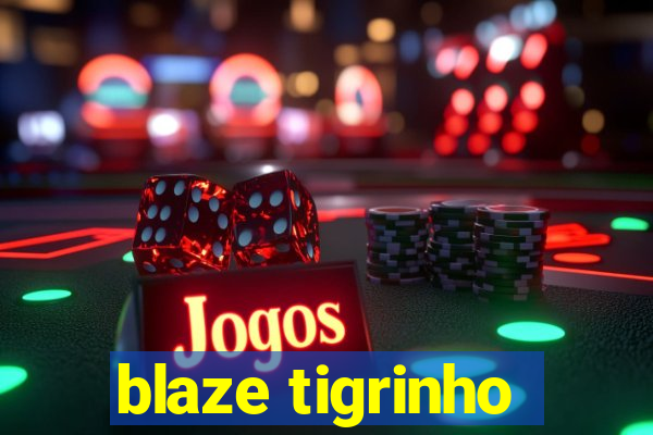 blaze tigrinho