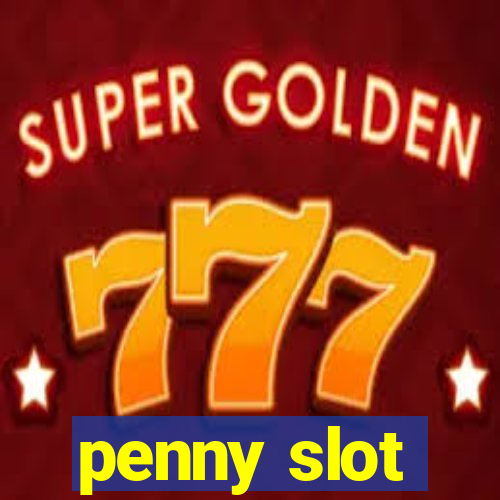 penny slot